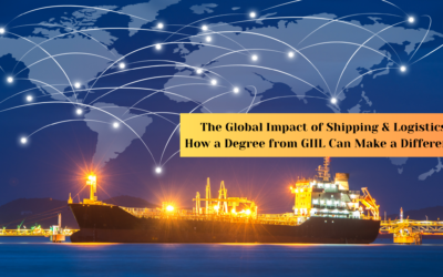 The Global Impact of Shipping & Logistics: How a Degree from GIIL Can Make a Difference